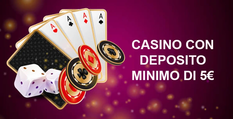 Deposito 5 Euro Casino Giocare Senza Rischiare Troppo Deposito 5 Euro Casino Giocare Senza Rischiare Troppo